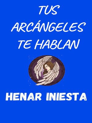 cover image of Tus arcángeles te hablan